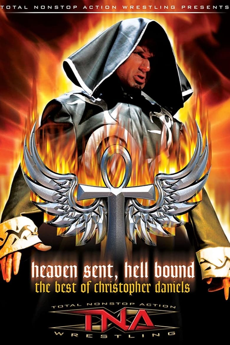 Poster of The Best of Christopher Daniels: Heaven Sent, Hell Bound