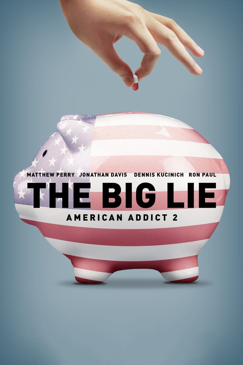 Poster of The Big Lie: American Addict 2