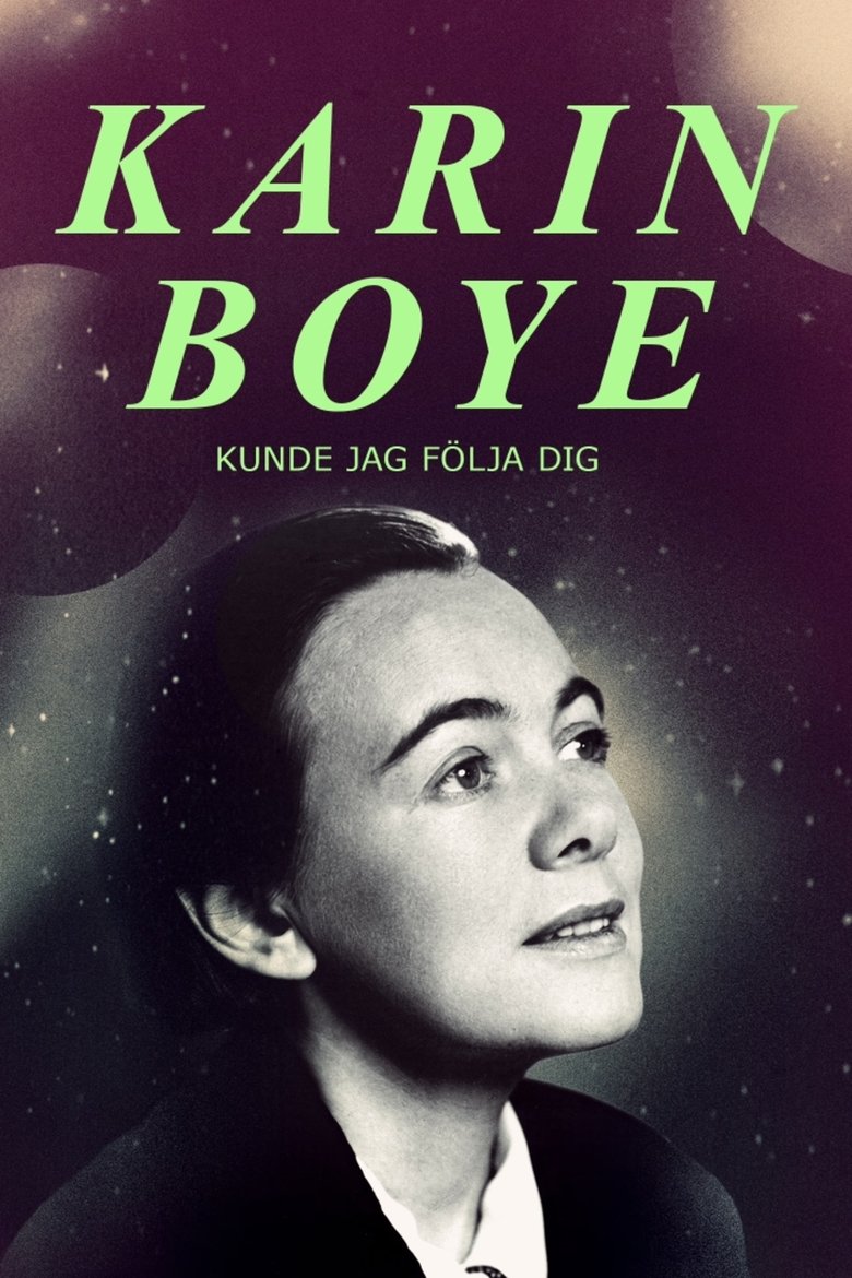 Poster of Karin Boye: Kunde jag följa dig