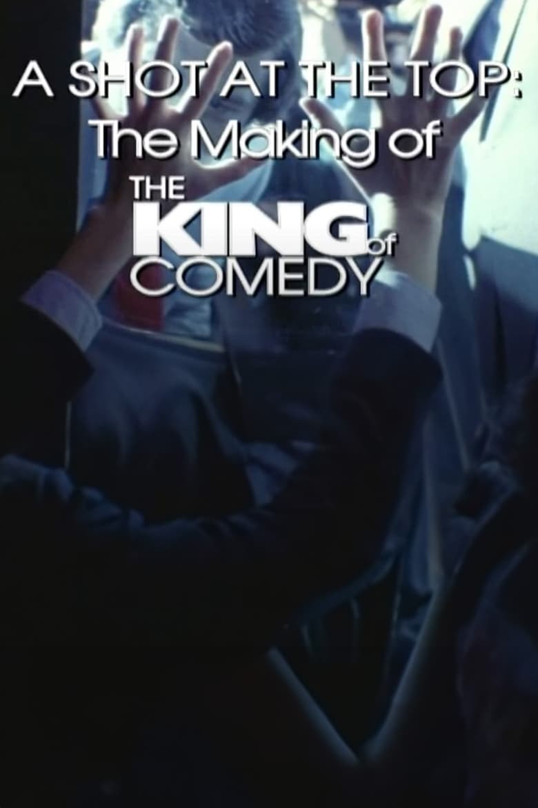 Poster of A Shot at the Top: The Making of 'The King of Comedy'