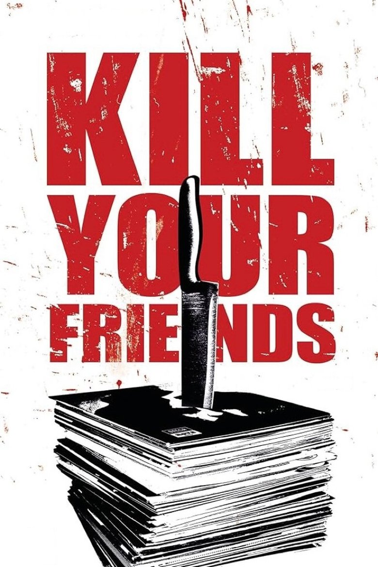 Poster of Kill Your Friends