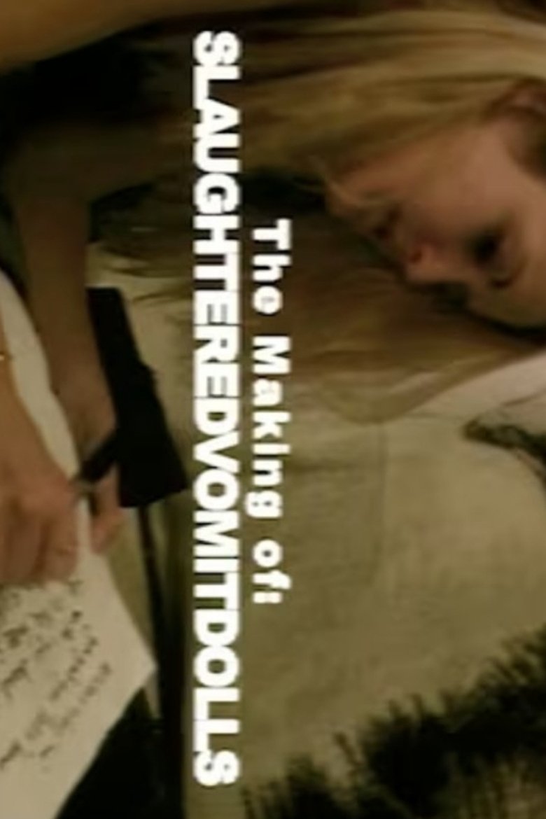 Poster of The Making of 'Slaughtered Vomit Dolls'