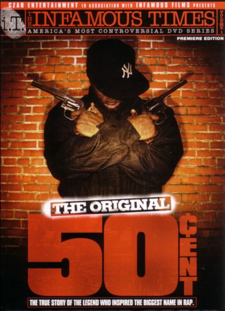 Poster of The Infamous Times, Volume I: The Original 50 Cent