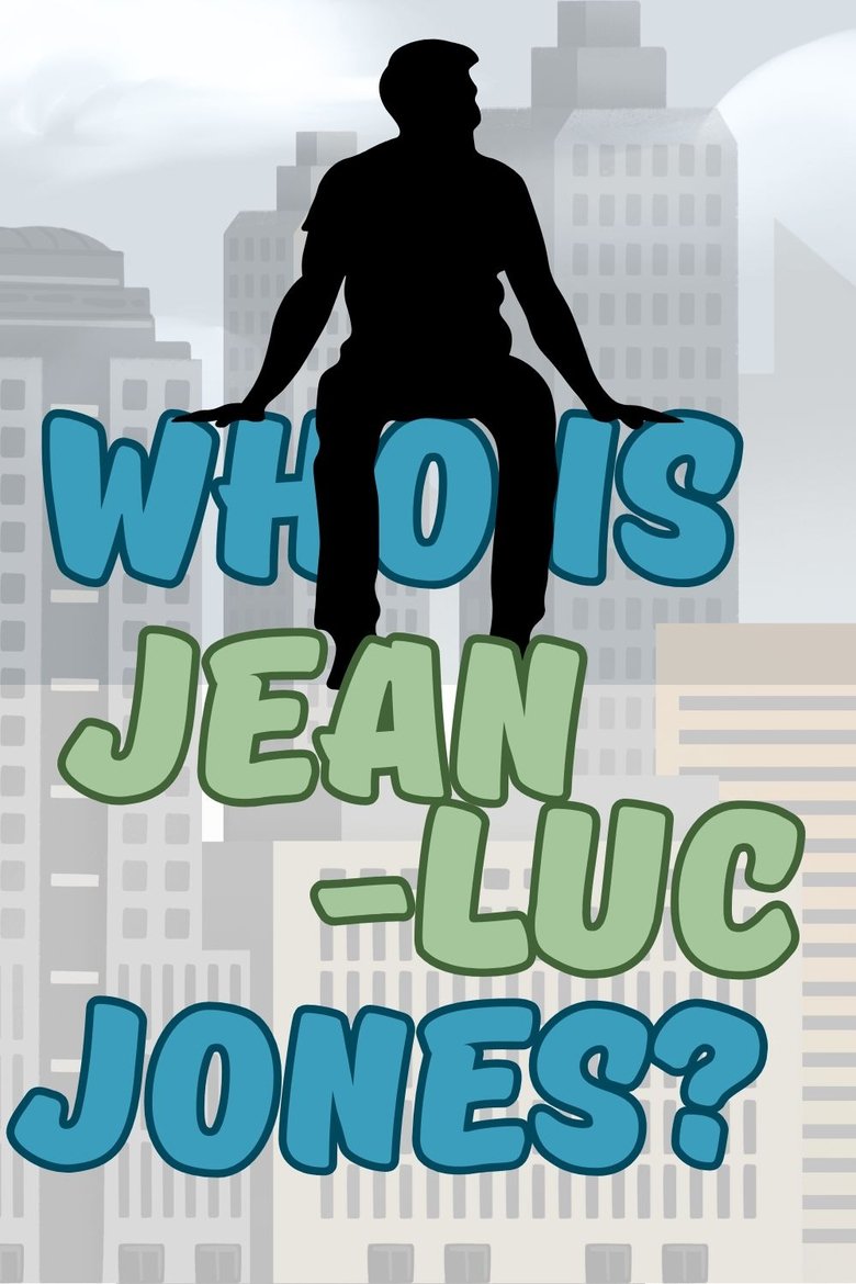 Poster of Who is Jean-Luc Jones?: BLOSSOM in Soda City