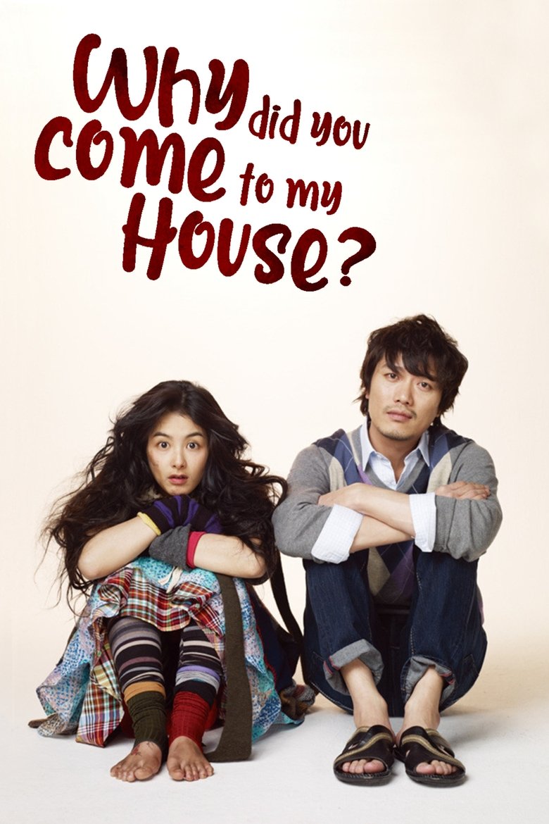 Poster of Why Did You Come to My House