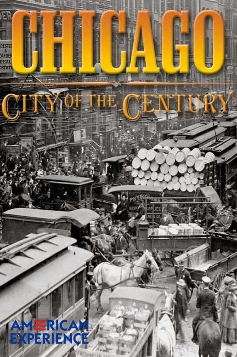 Poster of Chicago: City of the Century - Part 1: Mudhole to Metropolis