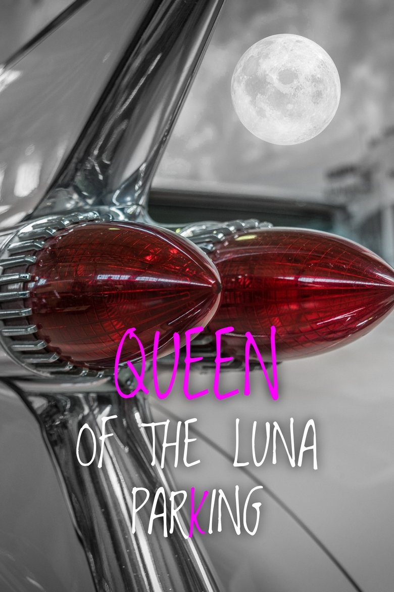 Poster of Queen of the Luna Parking