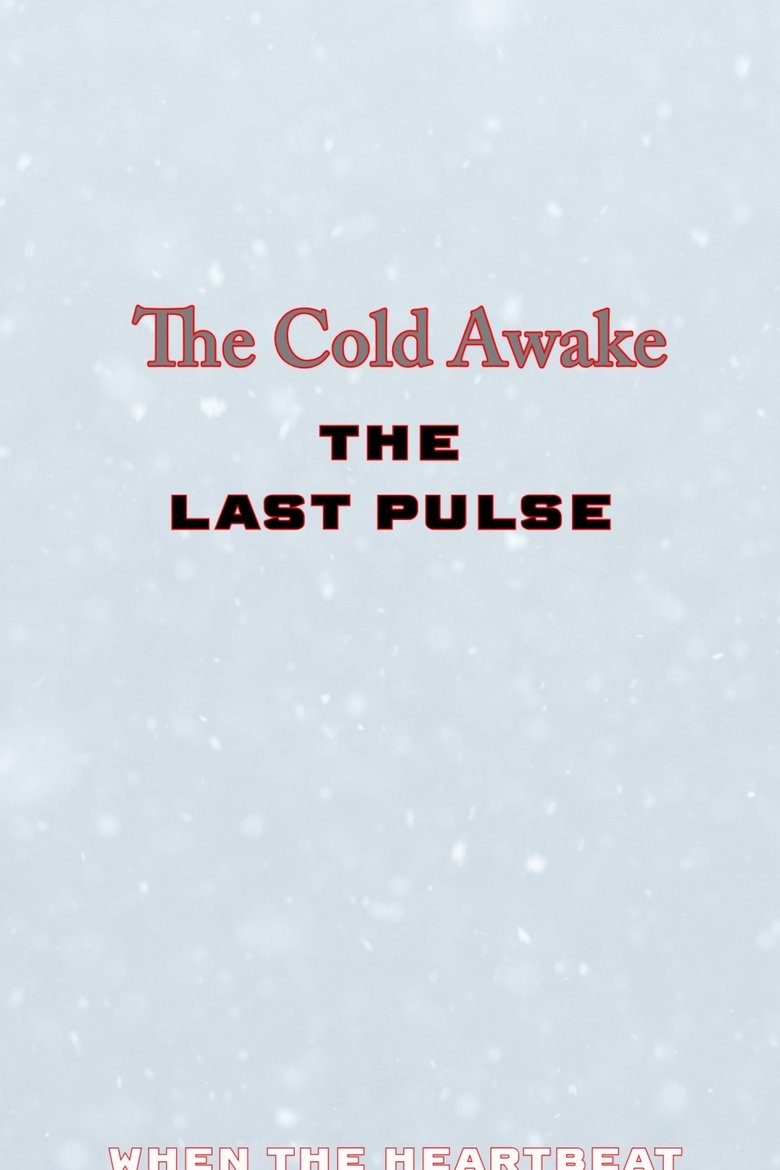 Poster of The Cold Awake: The Last Pulse