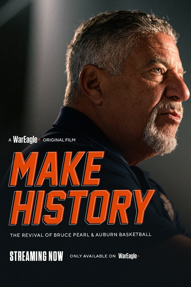 Poster of Make History: The Revival of Bruce Pearl and Auburn Basketball