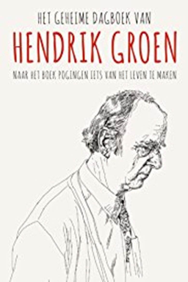 Poster of Cast and Crew in Het Geheime Dagboek Van Hendrik Groen - Episode 12 (Season 1 - Episode 12) - Episode 12