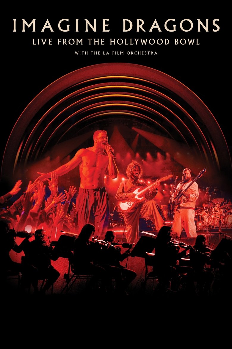 Poster of Imagine Dragons - Live From The Hollywood Bowl (with the LA Film Orchestra)