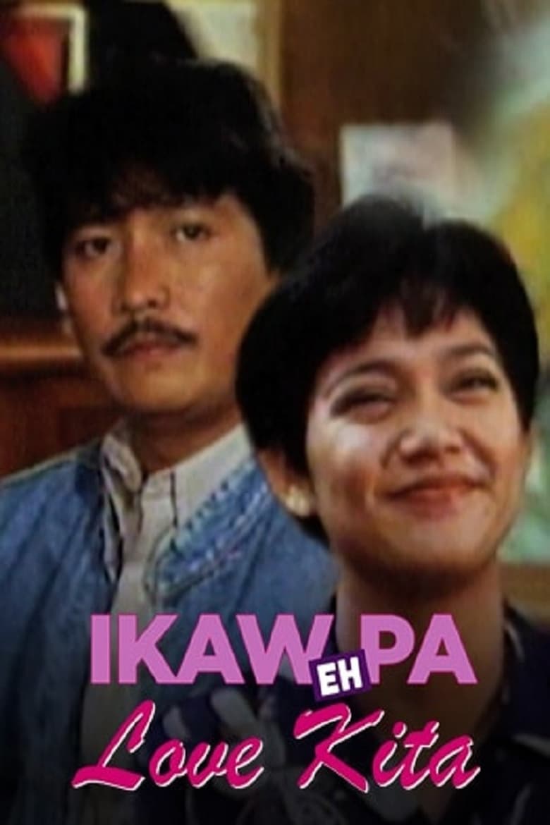 Poster of Ikaw Pa... Eh Love Kita