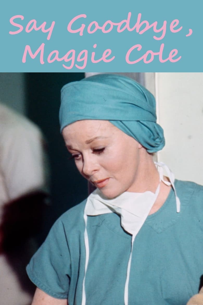 Poster of Say Goodbye, Maggie Cole