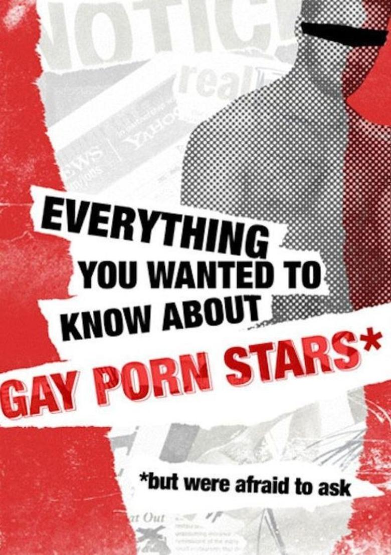 Poster of Everything You Wanted to Know About Gay Porn Stars *But Were Afraid to Ask