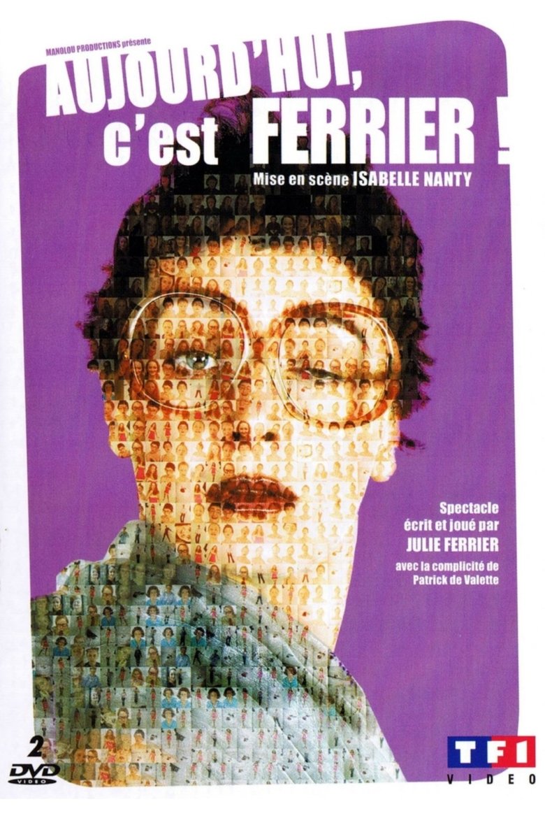 Poster of Julie Ferrier : Aujourd'hui c'est Ferrier !