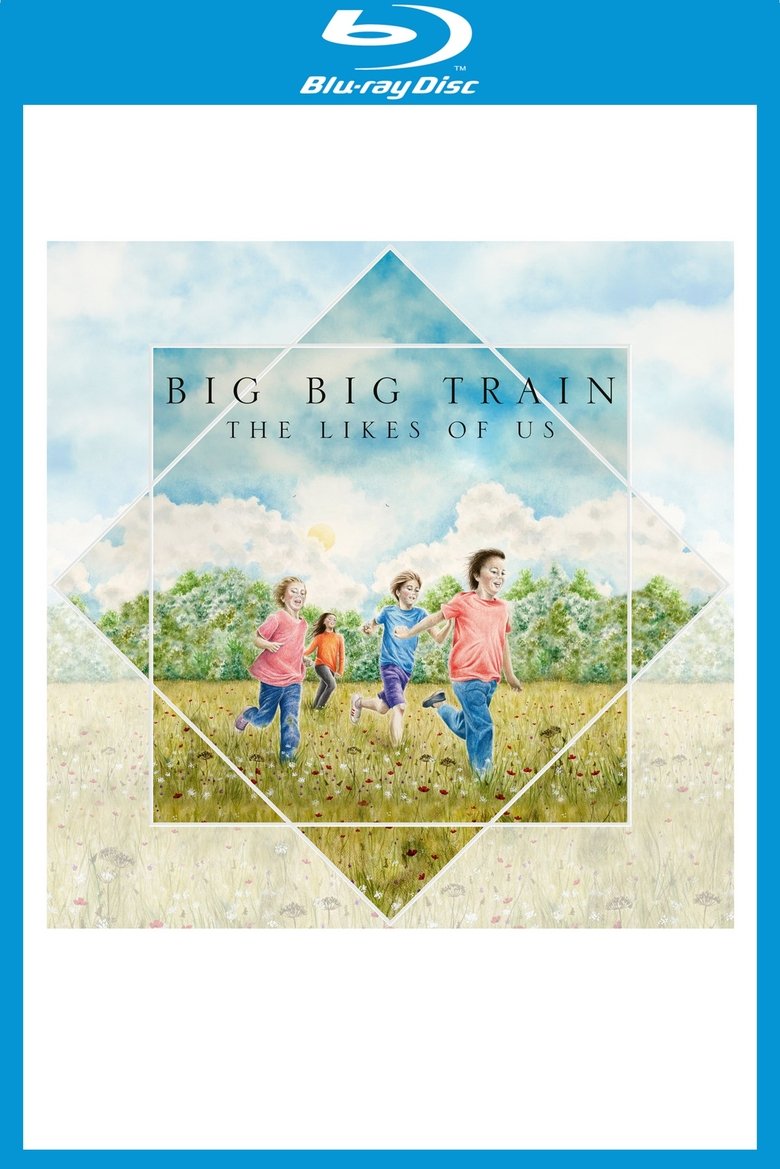 Poster of Big Big Train - The Likes Of Us