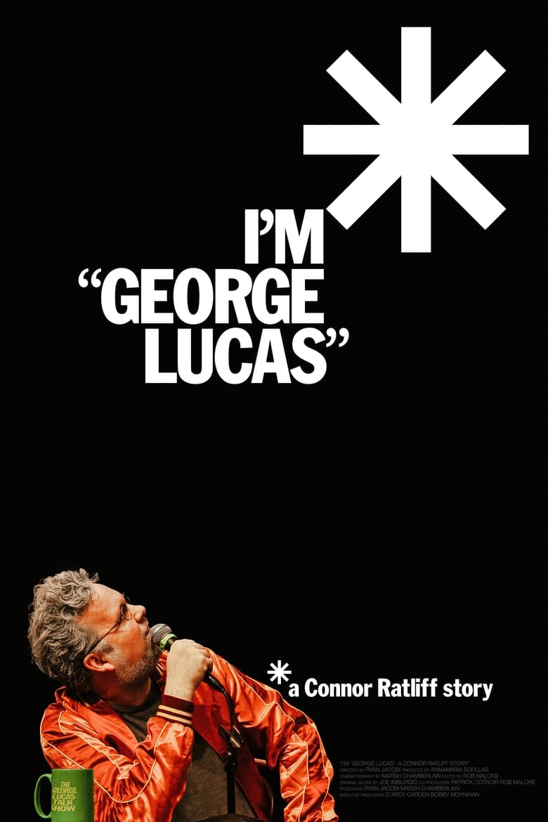 Poster of I'm "George Lucas": A Connor Ratliff Story