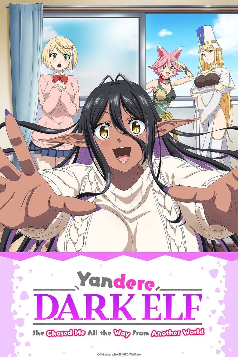 Poster of Yandere Dark Elf: She Chased Me All the Way from Another World!