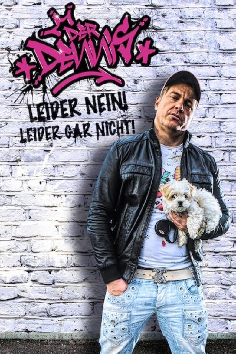 Poster of Der Dennis - Leider Nein! Leider Gar Nicht!