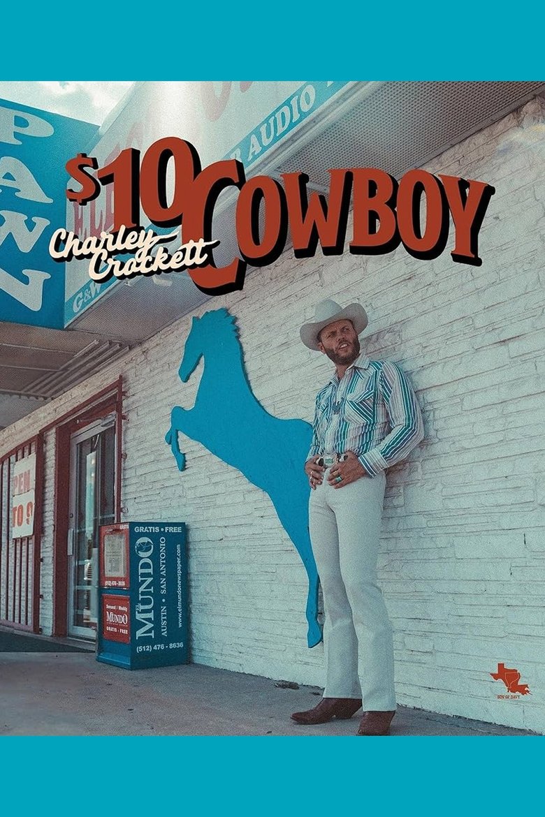 Poster of Charley Crockett: $10 Dollar Cowboy