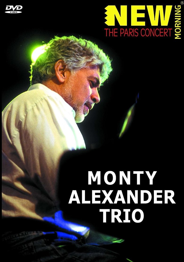 Poster of Monty Alexander Trio -  New Morning The Paris Concert