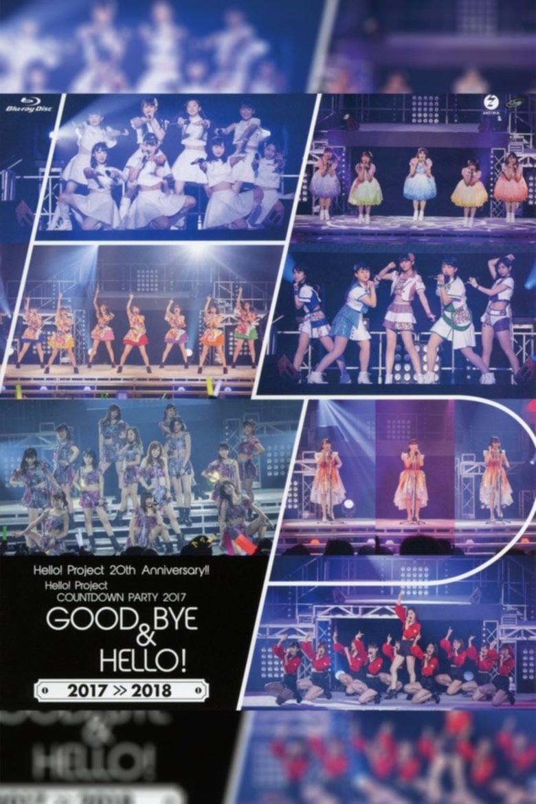 Poster of Hello! Project 2017 COUNTDOWN PARTY 2017-2018 ~GOODBYE & HELLO!~ Hello! Project 20th Anniversary!!