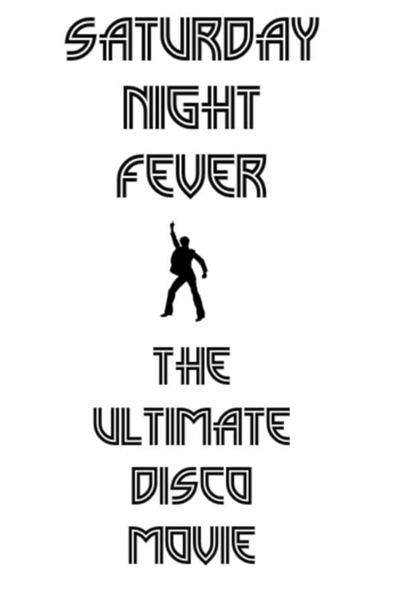 Poster of Saturday Night Fever: The Ultimate Disco Movie