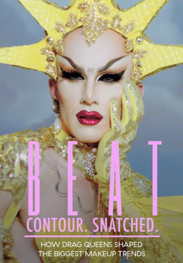 Poster of BEAT. Contour. Snatched. How Drag Queens Shaped the Biggest Makeup Trends