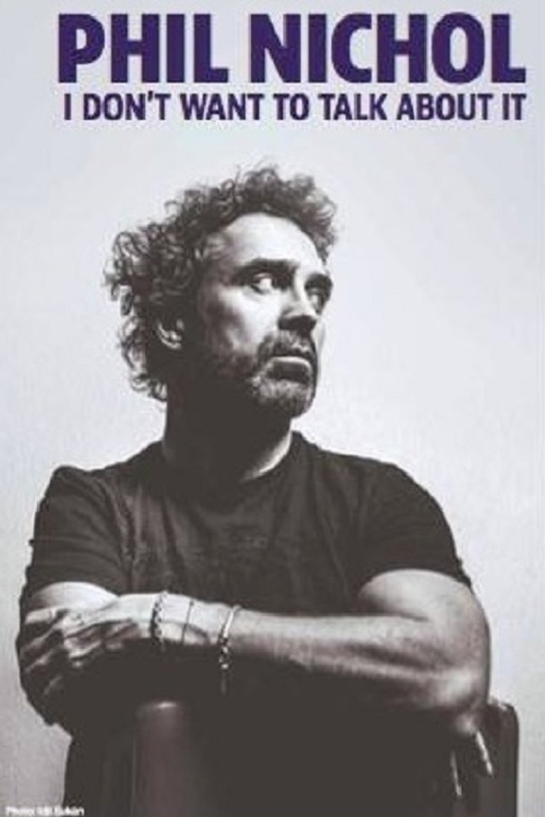 Poster of Phil Nichol: I Don't Want To Talk About It