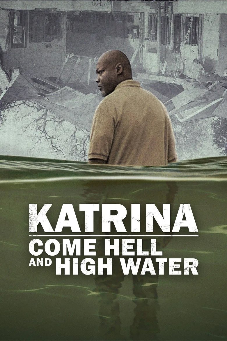 Poster of Katrina: Come Hell and High Water