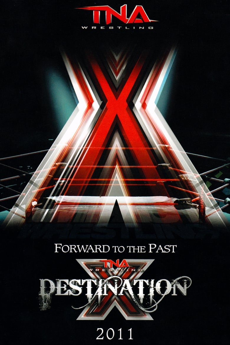 Poster of TNA Destination X 2011