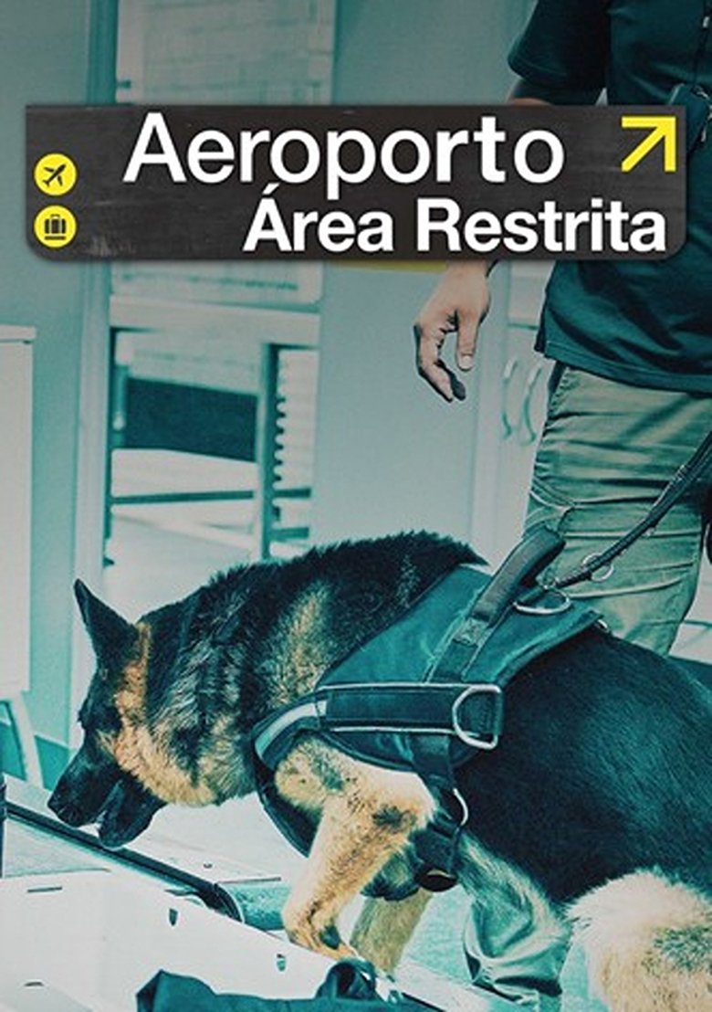 Poster of Episodes in Airport Brazil  Restricted Areas - Season 3 - Season 3