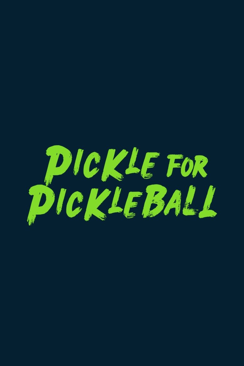 Poster of Pickle For Pickleball