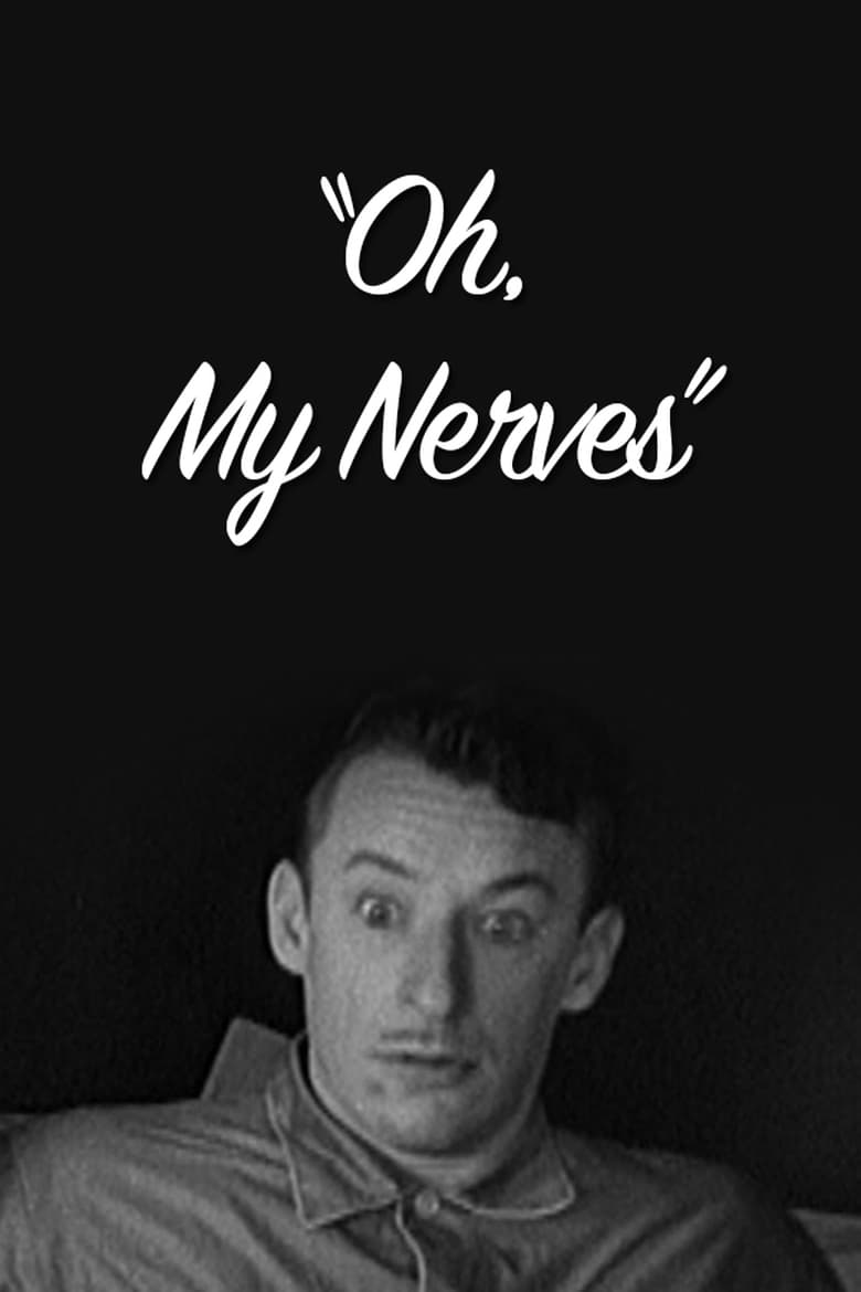 Poster of Oh, My Nerves