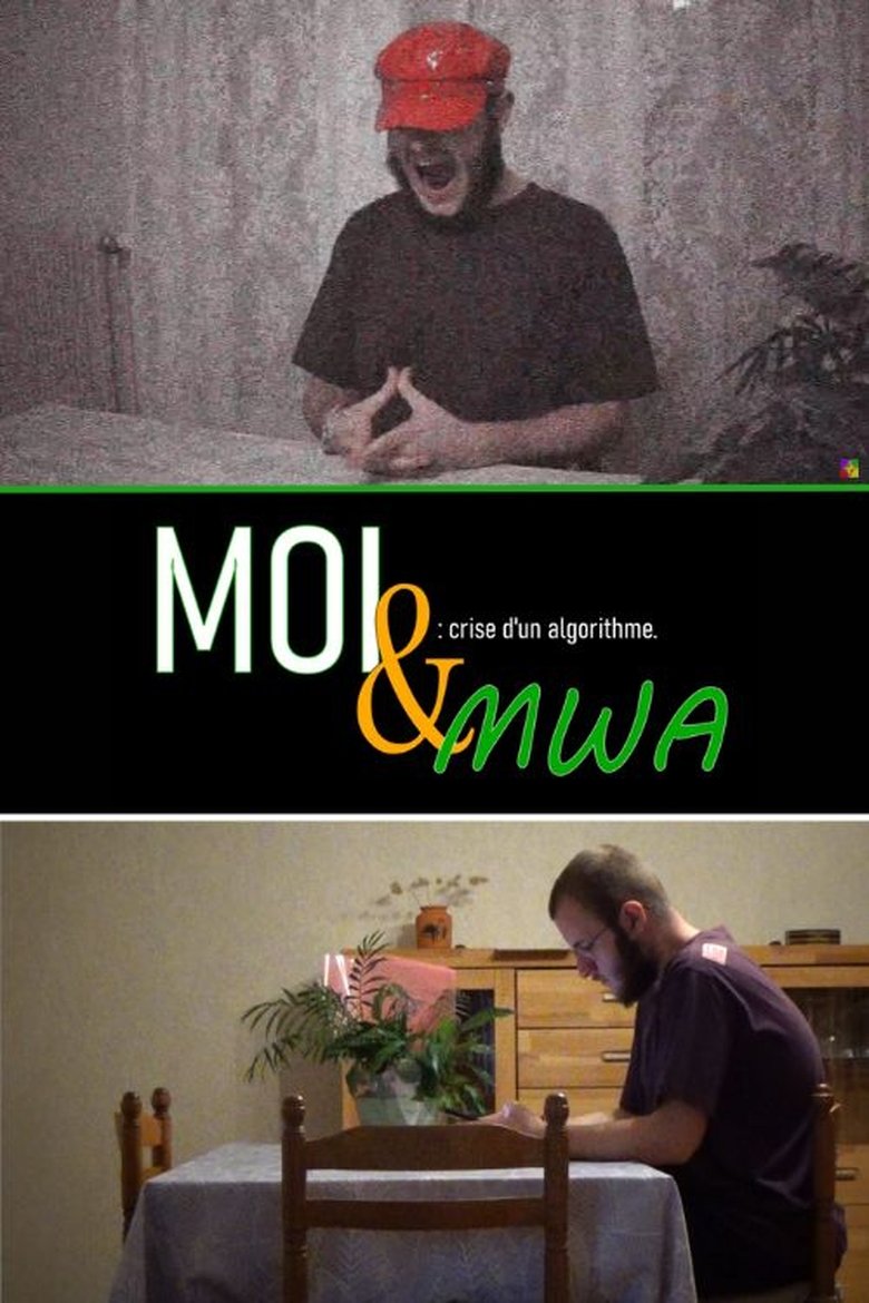 Poster of Moi & mWA : crise d'un algorithme !