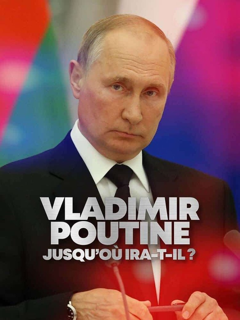 Poster of Vladimir Putin: How Far Will He Go?