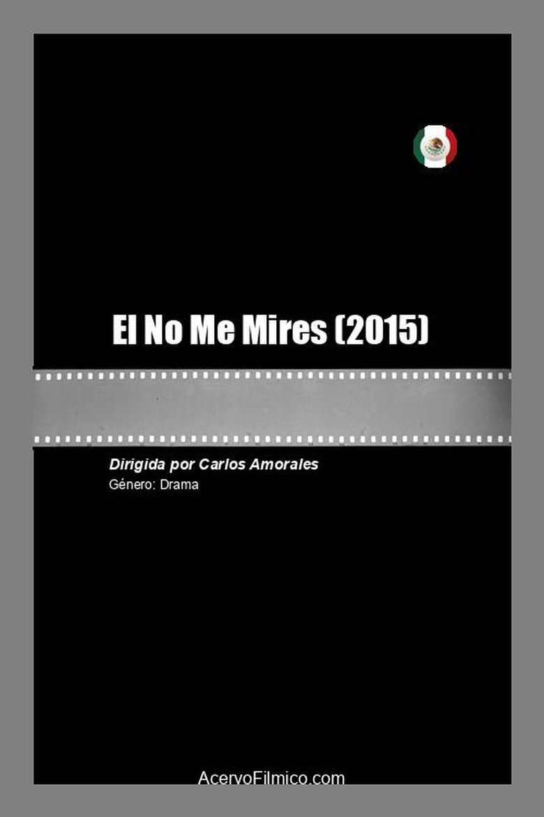Poster of El No Me Mires