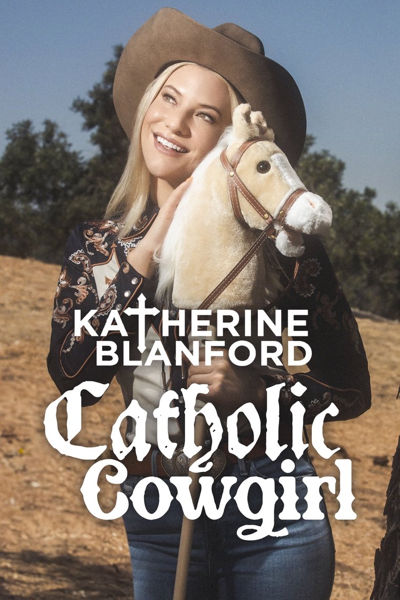 Poster of Katherine Blanford: Catholic Cowgirl