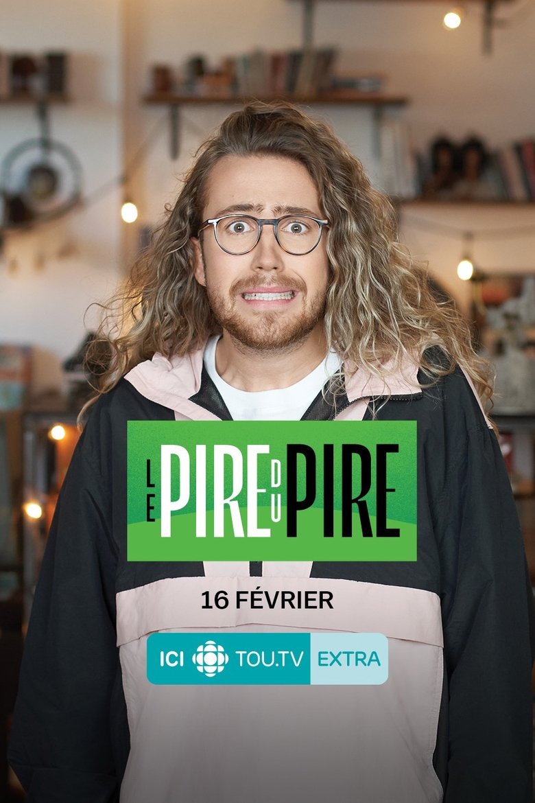 Poster of Cast and Crew in Le Pire Du Pire - Episode 16 (Season 1 - Episode 16) - Episode 16
