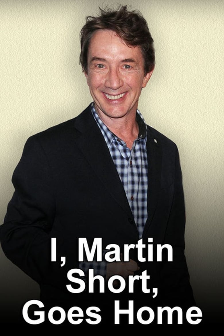 Poster of I, Martin Short, Goes Home
