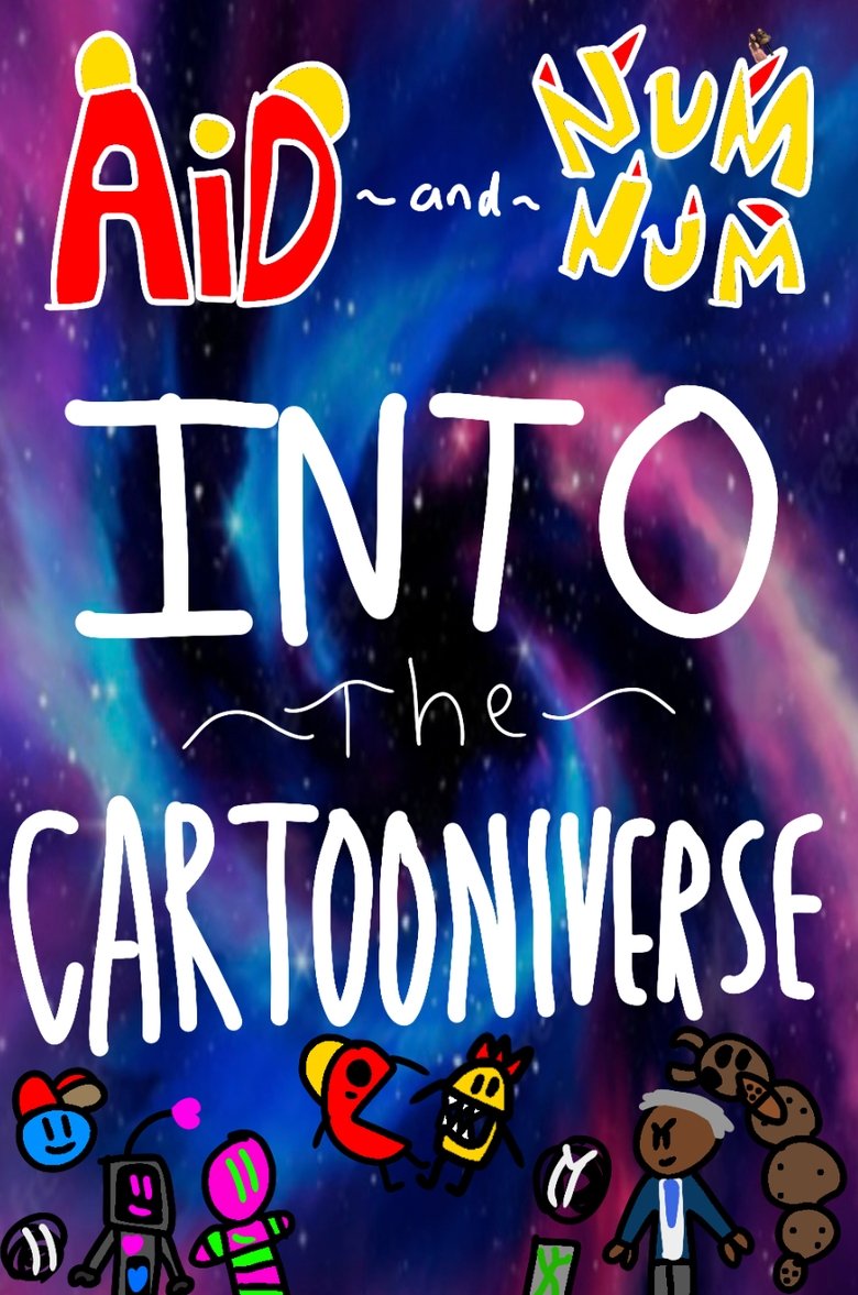 Poster of Aid and Num Num into the Cartooniverse!