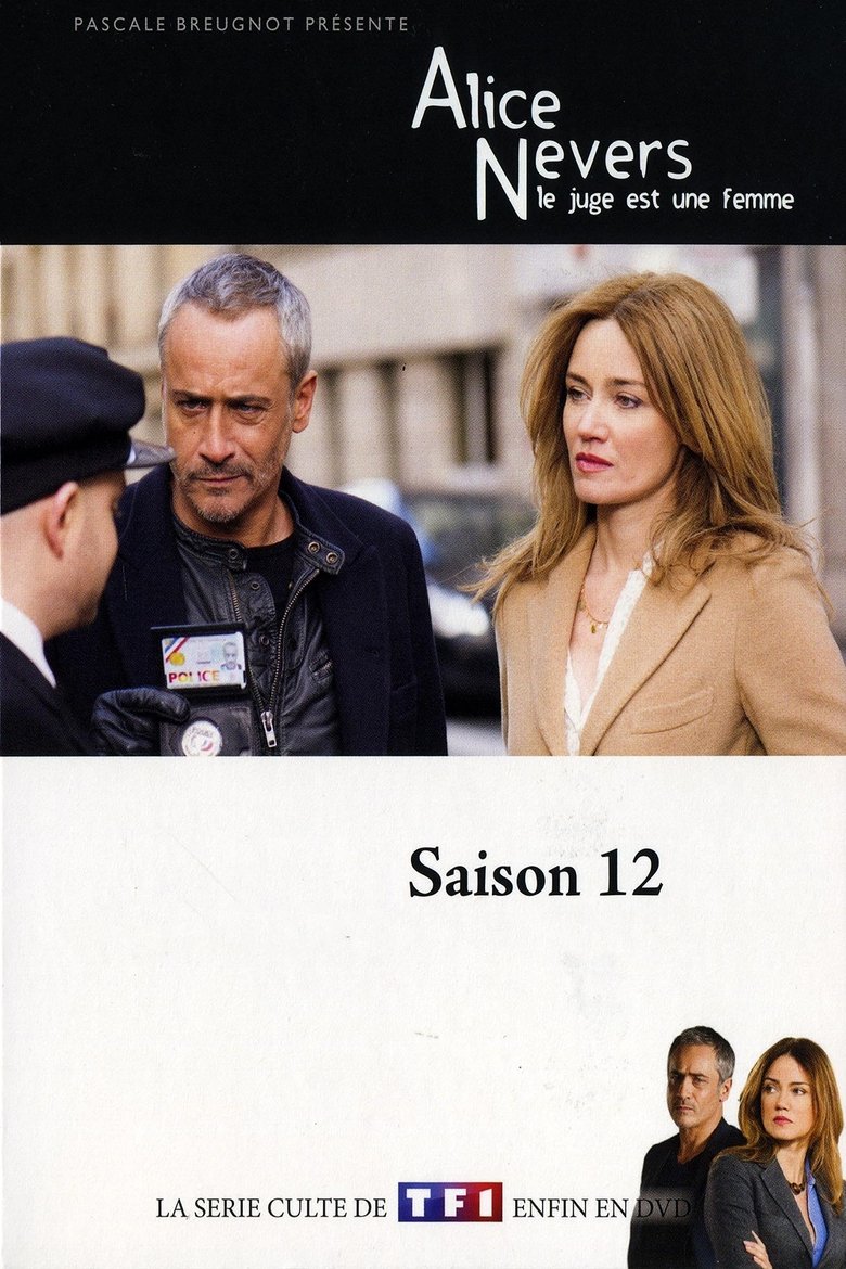 Poster of Episodes in Alice Nevers, Le Juge Est Une Femme - Season 12 - Season 12