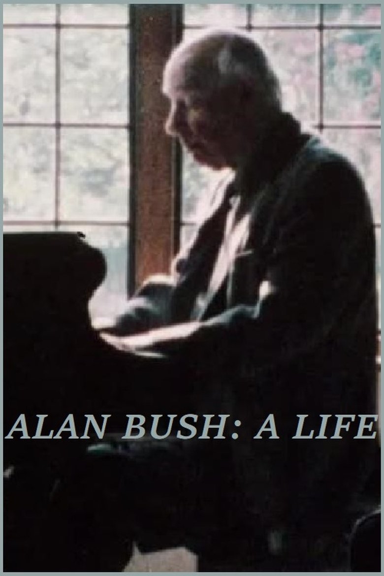 Poster of Alan Bush: A Life