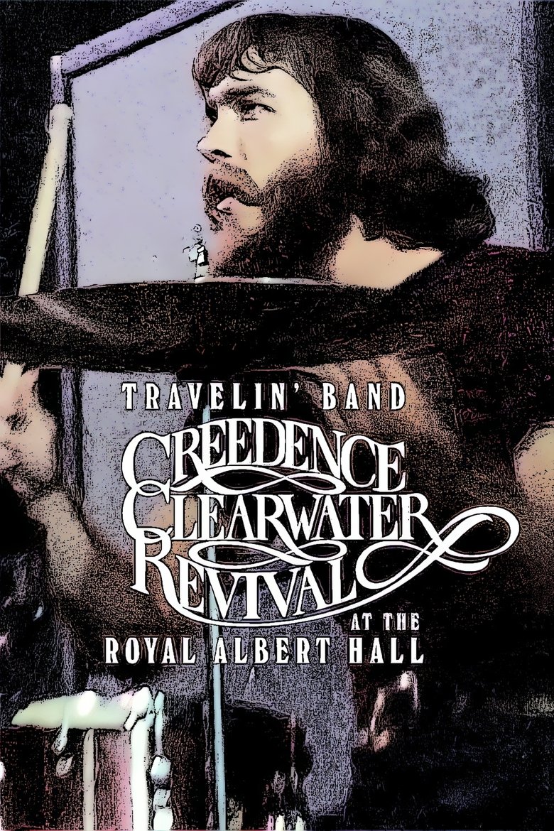 Poster of Travelin' Band: Creedence Clearwater Revival at the Royal Albert Hall