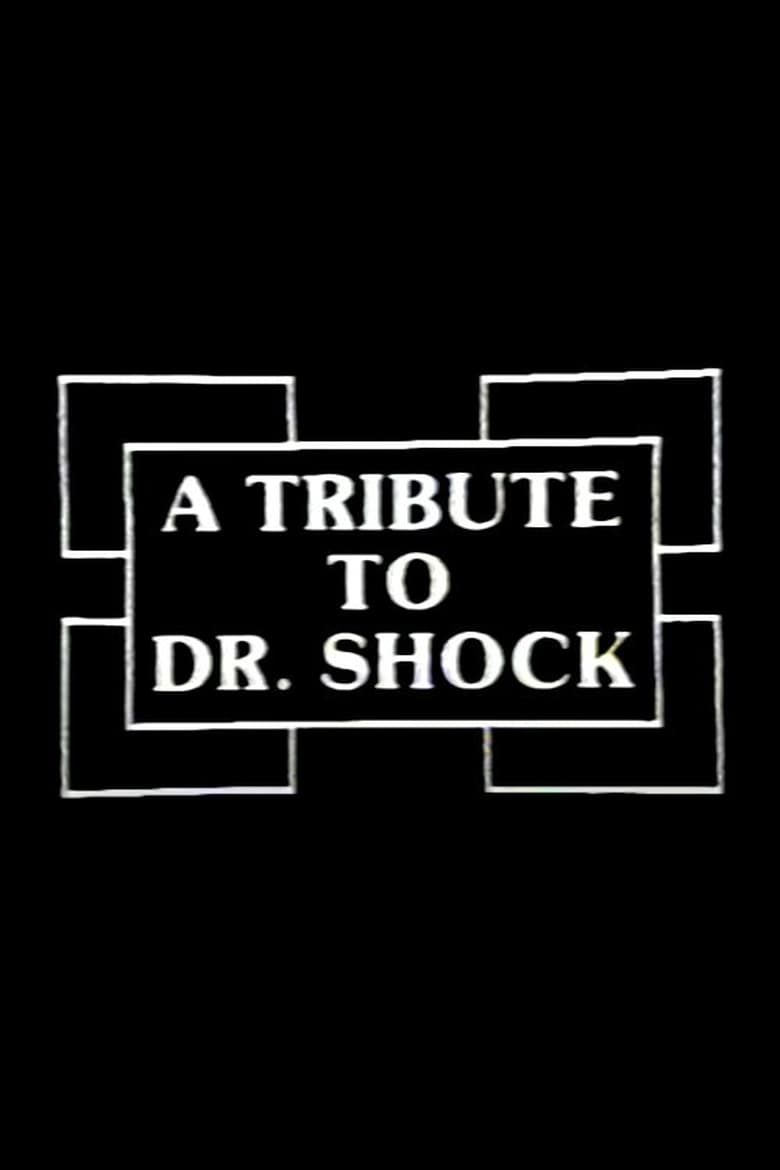 Poster of A Tribute to Dr. Shock