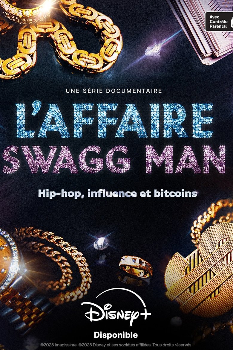 Poster of L'affaire Swagg Man : Hip-hop, influence et bitcoin