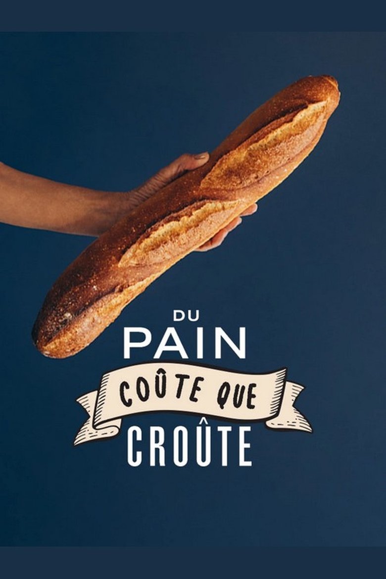 Poster of Du pain coûte que croûte