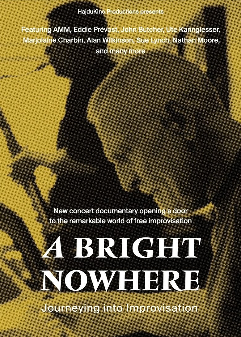 Poster of A Bright Nowhere: Journeying Into Improvisation