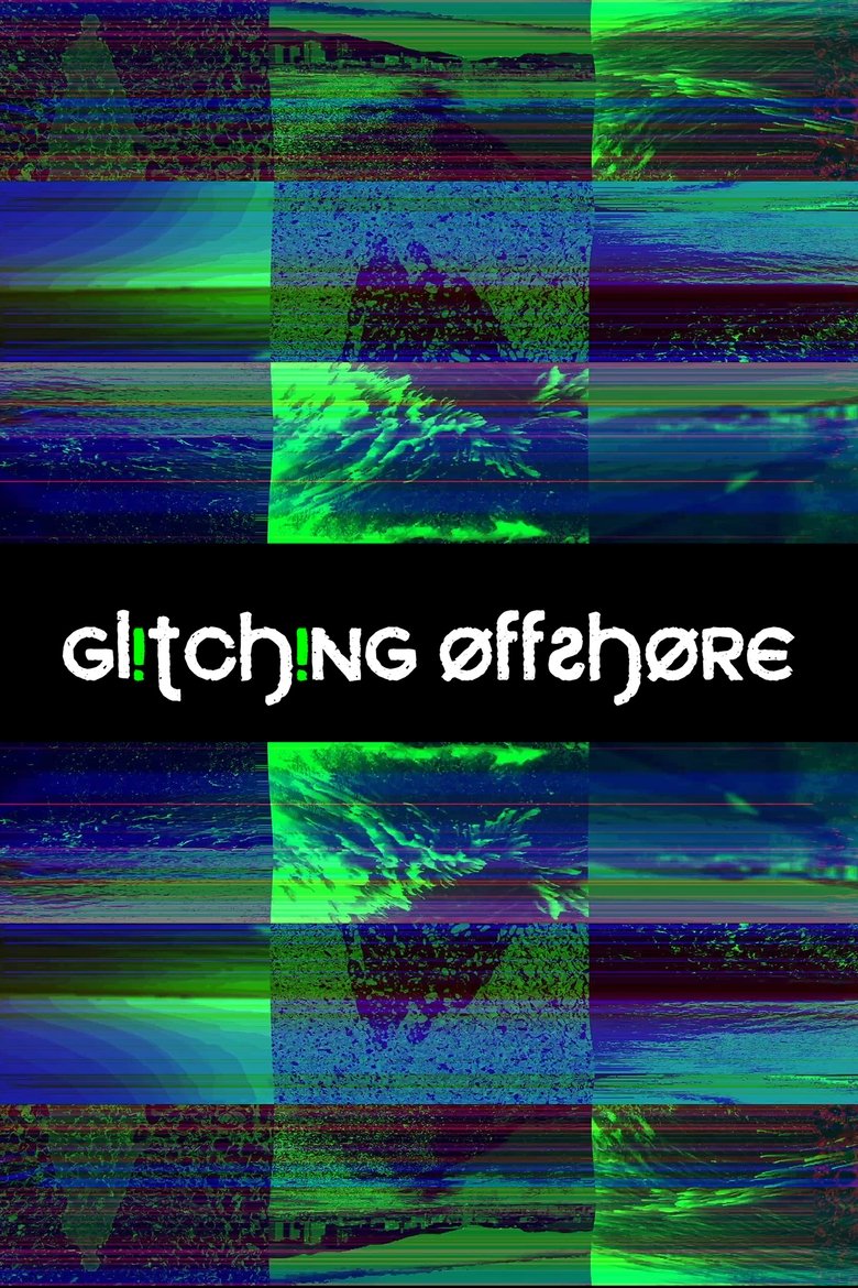 Poster of Glitching Offshore