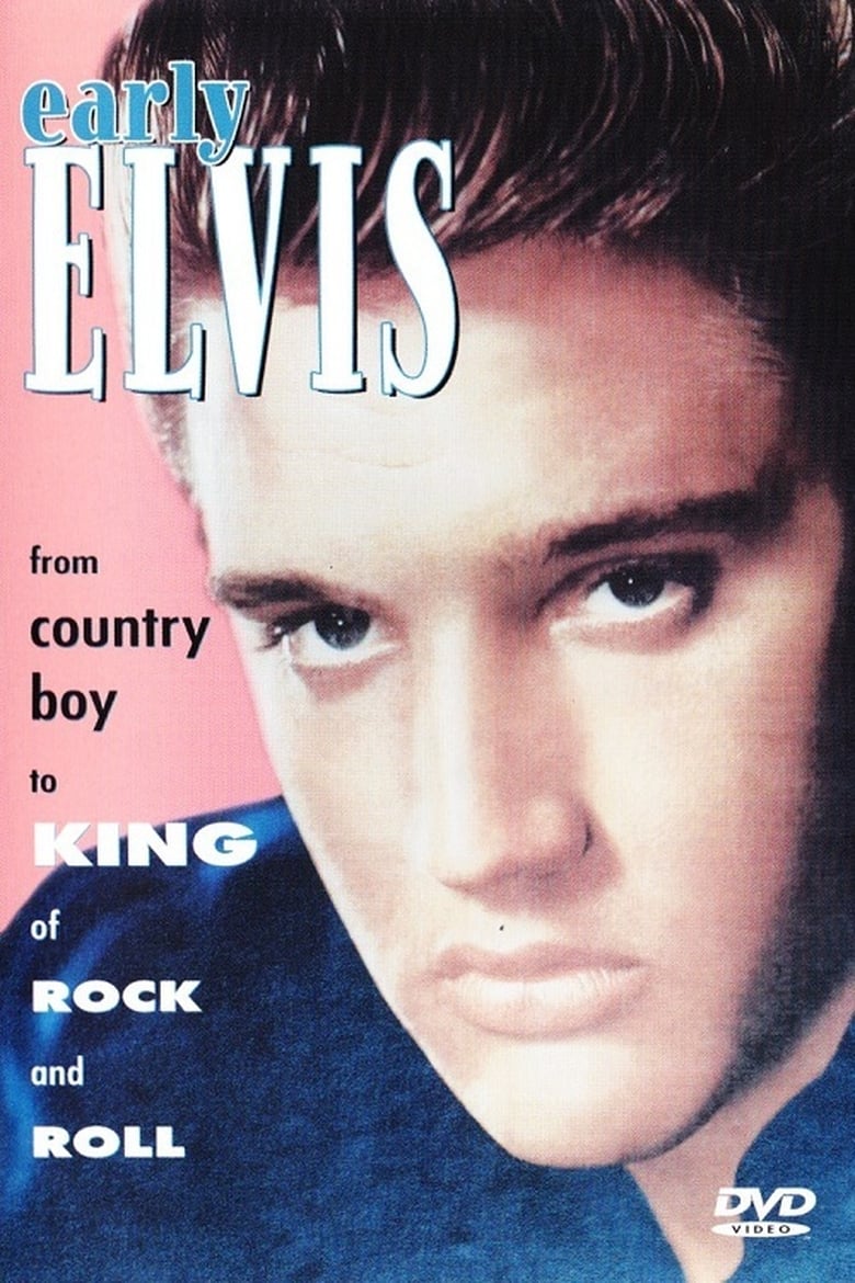 Poster of Early Elvis: From Country Boy to King of Rock & Roll